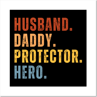 Husband Daddy Protector Hero Fathers Day Posters and Art